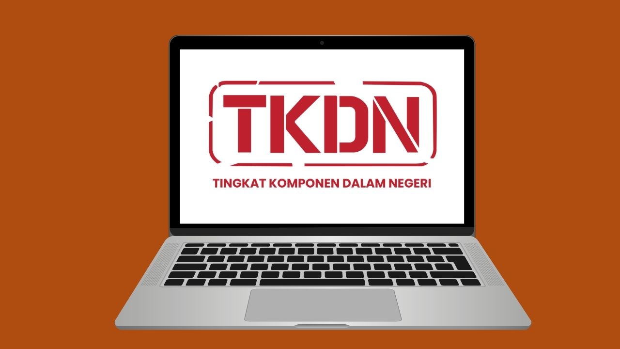 Cara Mengetahui TKDN Laptop Yang Ada di Pasaran